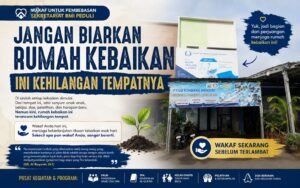Jangan Biarkan Rumah Kebaikan Ini Kehilangan Tempatnya